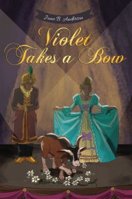 Title: Violet Takes A Bow, Author: Jane B Anderson