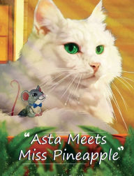 Title: Asta Meets Miss Pineapple, Author: Judy Fruth