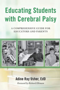 Title: Educating Students with Cerebral Palsy, Author: EdD Adine R. Usher