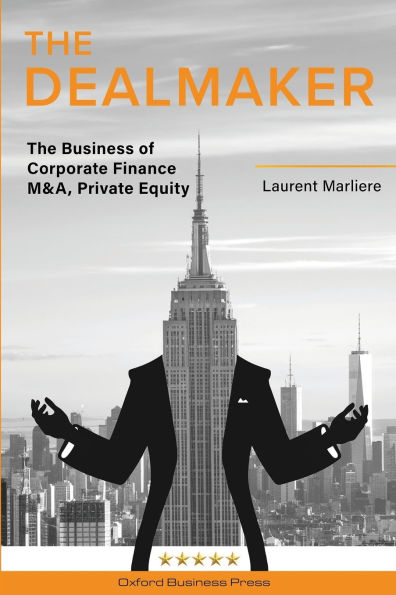 The DealMaker: Business of Corporate Finance M&A, Private Equity