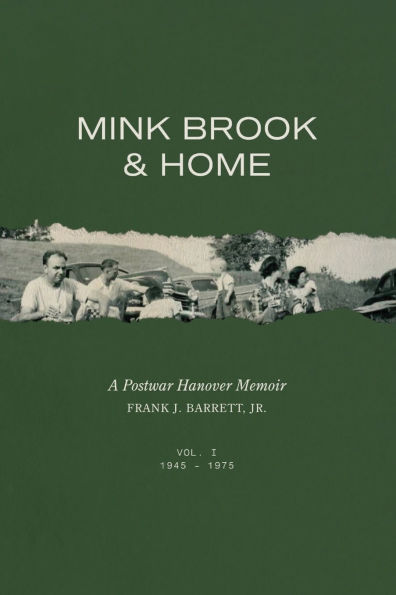 MINK BROOK & HOME: A Postwar Hanover Memoir