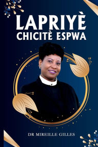 Title: Lapriyï¿½ - CHICITï¿½ ESPWA, Author: Dr. Mireille Gilles