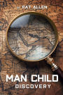 MAN CHILD: DISCOVERY