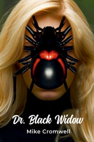 Title: Dr. Black Widow, Author: Mike Cromwell