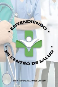 Title: Entendiendo Mi Centro De Salud, Author: Elkin Taborda