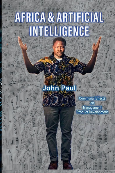 Africa & Artificial Intelligence: Communal Effects on Management Product Development