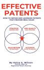 Effective Patents: A Strategic Guide to Protecting and Leveraging Your Innovations