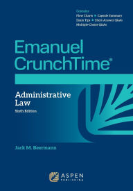 Electronics pdf books download Emanuel CrunchTime for Administrative Law by Jack M. Beermann 9798894104751