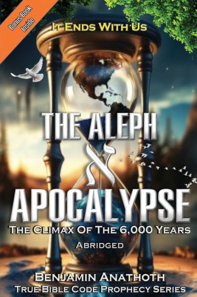 The Aleph Apocalypse: Climax Of 6,000 Years