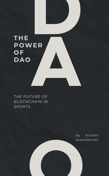 The Power of DAO: The Future of Blockchain in Sports