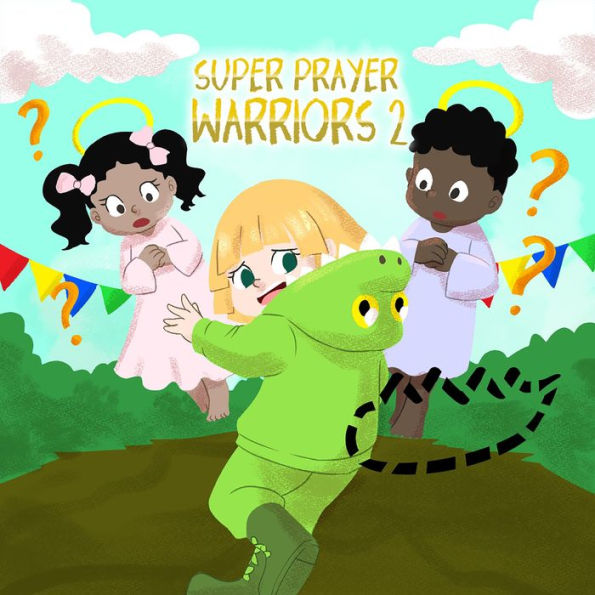 Super Prayer Warriors 2: Iree Learns About Faith