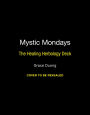 Mystic Mondays: The Healing Herbology Deck: A Deck and Guidebook of Plant Power