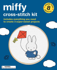 Title: Miffy Cross-Stitch Kit: Includes Everything You Need to Create 3 Super-Sweet Projects (Choose from 8 Patterns), Author: Sosae Caetano