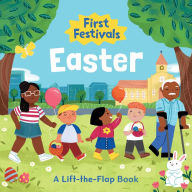 Title: First Festivals: Easter: A Lift-the-Flap Book, Author: Giovana Medeiros