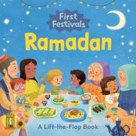 Title: First Festivals: Ramadan: A Lift-The-Flap Book, Author: Junissa Bianda