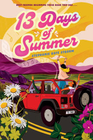 Title: 13 Days of Summer, Author: Stephanie Kate Strohm