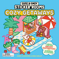 Title: Cute and Cozy Sticker Rooms: Cozy Getaways: Hundreds of Stickers to Create Your Own Dreamy Destinations, Author: Harry Alexander