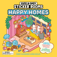 Title: Cute and Cozy Sticker Rooms: Happy Homes: Hundreds of Stickers to Create Your Own Snuggly Spaces, Author: Harry Alexander