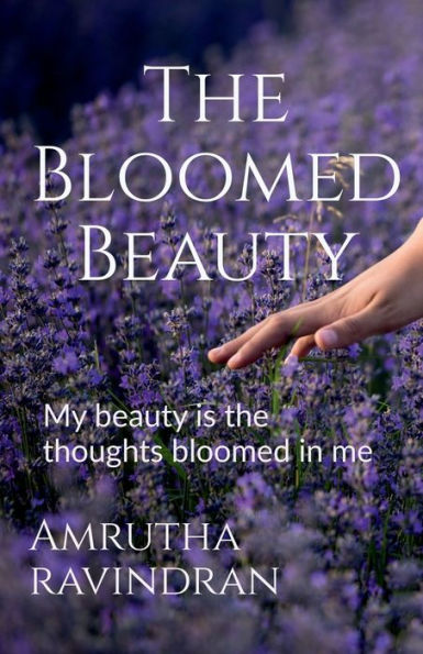 the bloomed Beauty: My beauty is thoughts me