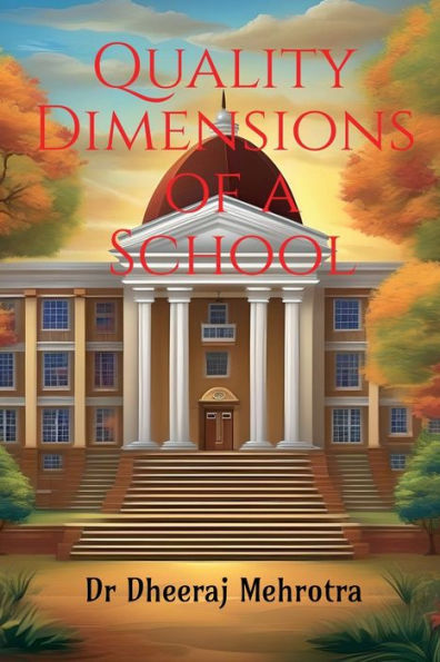 Quality Dimensions of a School