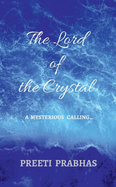 the Lord of Crystal: a mysterious calling .