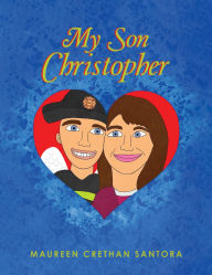 Title: My Son Christopher, Author: Maureen Crethan Santora