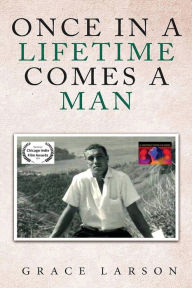 Title: Once in a Lifetime Comes a Man, Author: Grace Larson