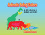 Animals Being Colors: An ABC collection of ANIMALS and COLORS