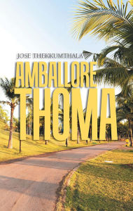 Title: Amballore Thoma, Author: JOSE THEKKUMTHALA