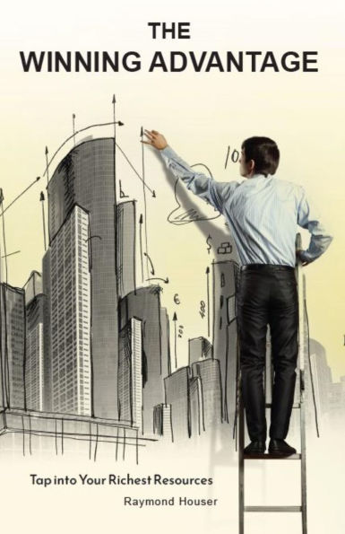 The Winning Advantage: Tap Into Your Richest Resources