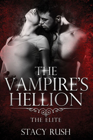 The Vampire's Hellion: Elite (book 1)