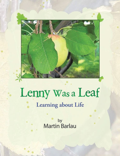 Lenny Was a Leaf: Learning about Life