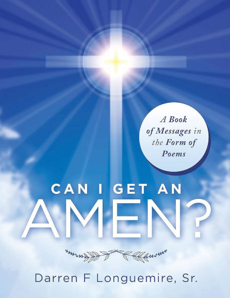 Can I Get an Amen?: A Book of Messages the Form Poems