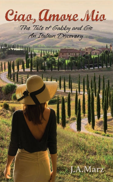 Ciao, Amore Mio...: The Tale of Gabby and Gio, An Italian Discovery