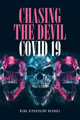 Chasing The Devil Covid-19