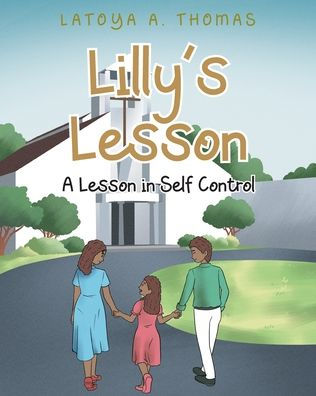 Lilly's Lesson: A Lesson Self Control
