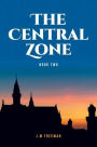 The Central Zone: Book Two