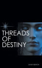 Threads of Destiny