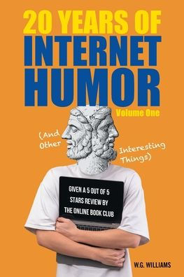 20 Years of Internet Humor: Volume One (And Other Interesting Things)