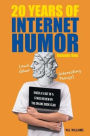 20 Years of Internet Humor: Volume One (And Other Interesting Things)
