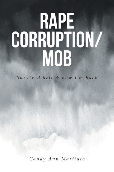Rape Corruption/Mob: Survived hell and now I'm back