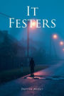It Festers