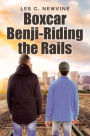 Boxcar Benji-Riding the Rails