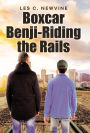 Boxcar Benji-Riding the Rails