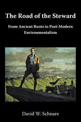 the Road of Steward: From Ancient Roots to Post-Modern Environmentalism