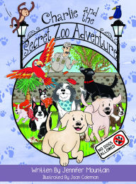 Title: Charlie and the Secret Zoo Adventures, Author: Written by Jennifer Mountain