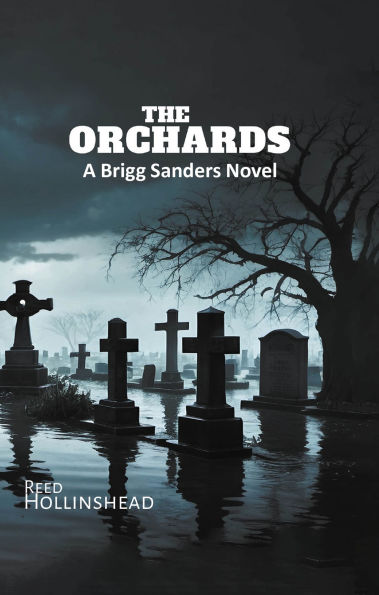 The Orchards: A Brigg Sanders Novel