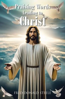 Praising Words Leading to Christ