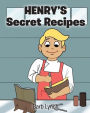Henry's Secret Recipes