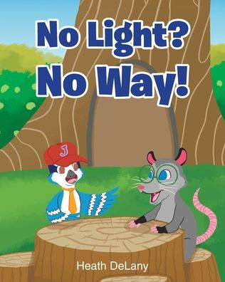 No Light? No Way!: (Afraid of the Dark)